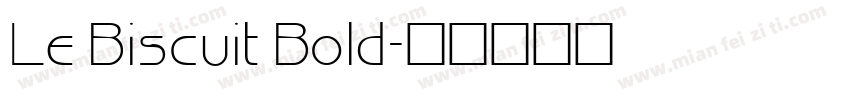 Le Biscuit Bold字体转换